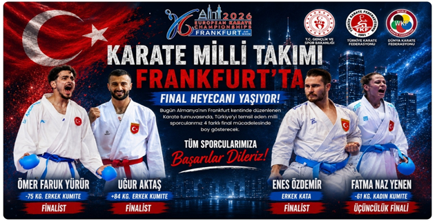Karate Milli Takımı Frankfurt’ta Final Heyecanı Yaşıyor Karate Milli Takımı Frankfurt’ta Final Heyecanı Yaşıyor